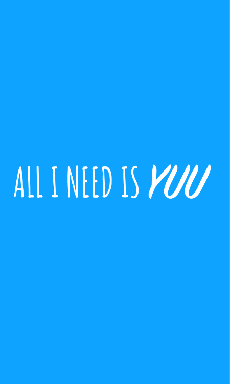 All I Need is YUU