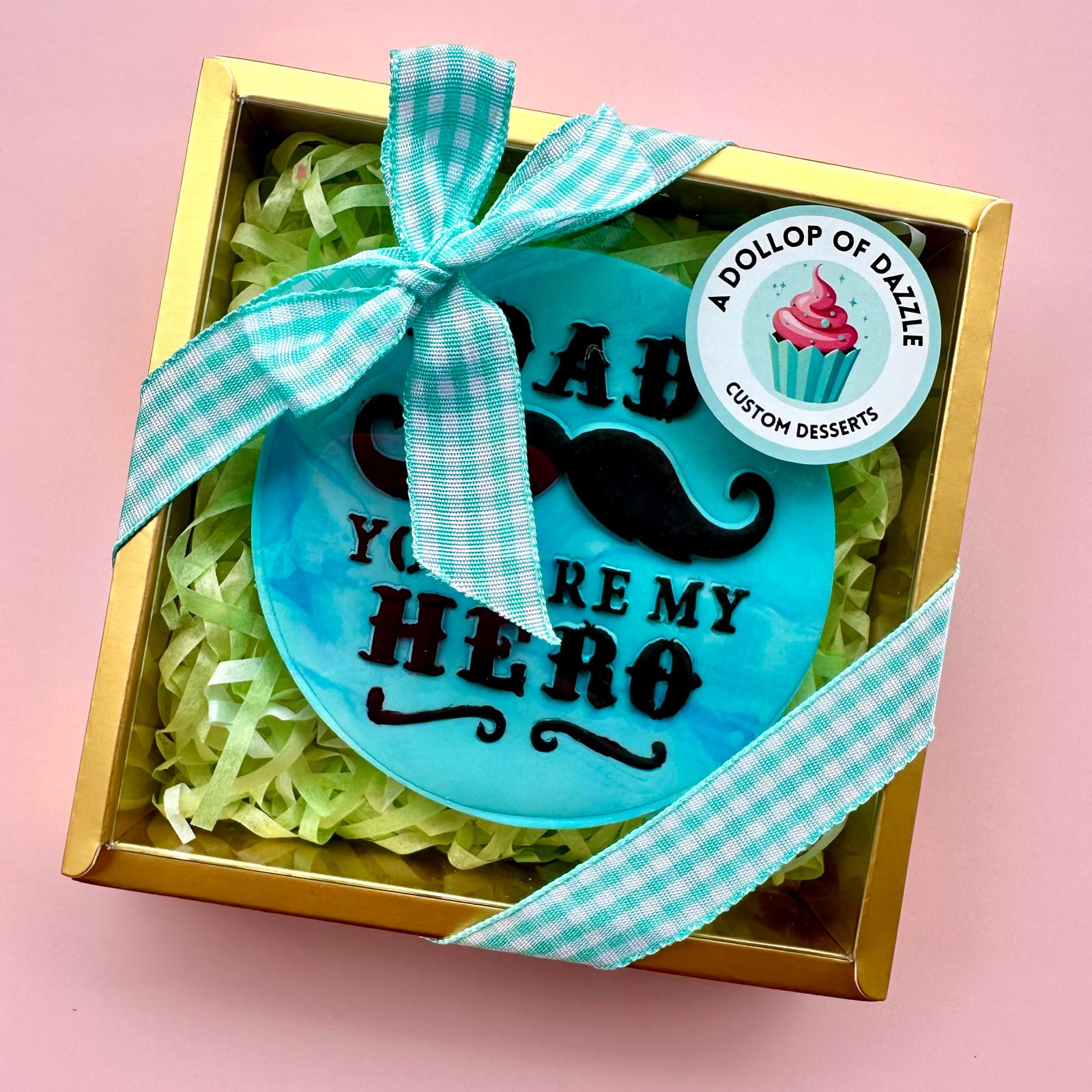 DAD YOU ARE MY HERO Cookie (From A Dollop of Dazzle)